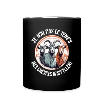 Je n'ai pas le temps, mes chèvres m'appellent - Mug uni - noir - Devant