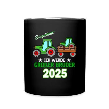 Ich Werde Großer Bruder 2025 - Geburt Sohn Traktor - Tasse einfarbig - Schwarz - Vorne