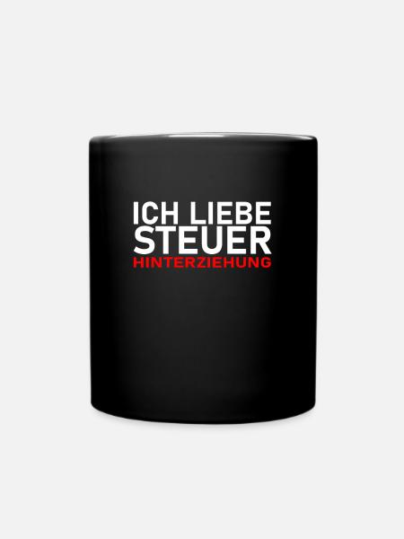 ICH LIEBE STEUERHINTERZIEHUNG - STEUERN SPAREN - Tasse einfarbig - Schwarz