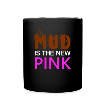 MUD is the new PINK - Confident - Dirty pig - Full Colour Mug - black - Front