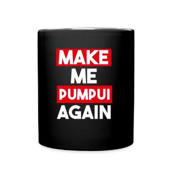 Make me Pumpui again - Full Colour Mug - black - Front