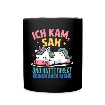 Ich hatte direkt keinen Bock mehr! Faules Einhorn - Tasse einfarbig - Schwarz - Vorne