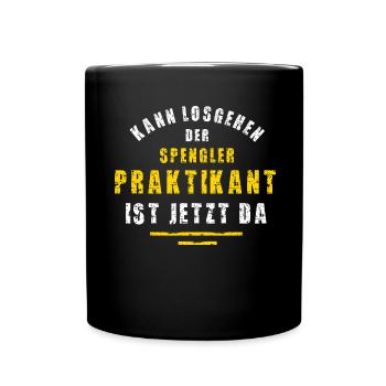 Spengler Praktikant Spenglerei Praktikum Klempner - Tasse einfarbig - Schwarz - Vorne