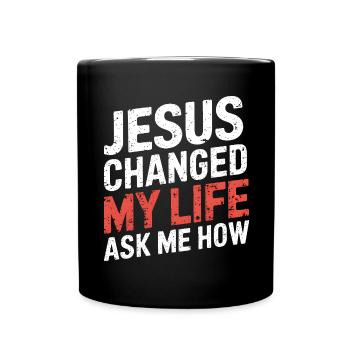 Jésus a changé ma vie ! Chrétien - Mug uni - noir - Devant