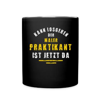 Maler Praktikant Malerei Praktikum Lackierer - Tasse einfarbig - Schwarz - Vorne