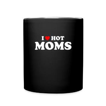 I Love My MOM - Hot MOMS - Tasse einfarbig - Schwarz - Vorne