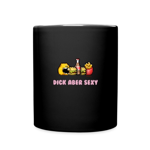 Dick Aber Sexy - Tasse einfarbig