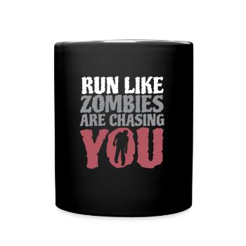 Run Like Zombies Are Chasing You - Full Colour Mug - black - Front