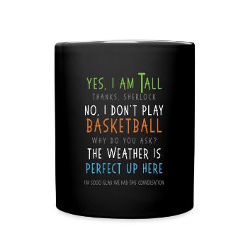 Oui, je suis grand, non, je ne joue pas au basketball sarcastique - Mug uni - noir - Devant