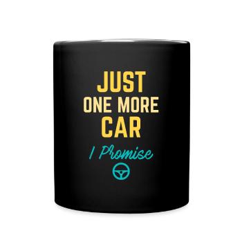 Nur noch ein Auto, das ich verspreche - Tasse einfarbig - Schwarz - Vorne