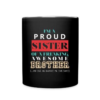 I'm A Proud Sister Awesome Brother - Full Colour Mug - black - Front