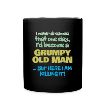 Become A Grumpy Old Man - Full Colour Mug - black - Front
