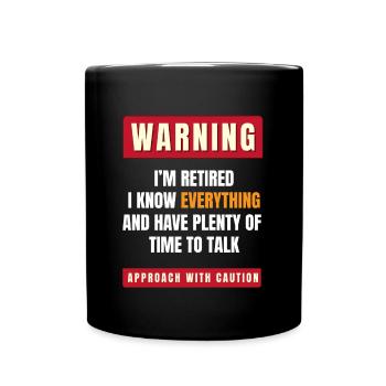 Warnung, ich bin im Ruhestand - Tasse einfarbig - Schwarz - Vorne