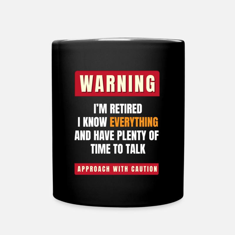 Warnung, ich bin im Ruhestand - Tasse einfarbig - Schwarz