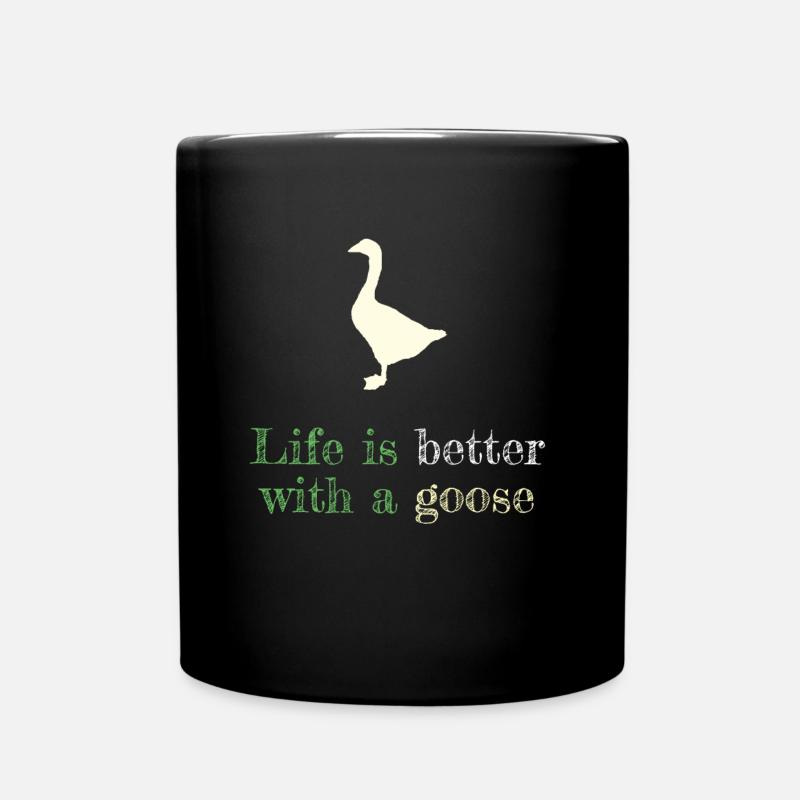 Das Leben ist besser mit einer Gans - Tasse einfarbig - Schwarz