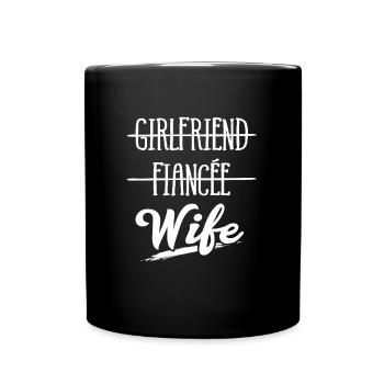 Girlfriend Fiancee Wife - Full Colour Mug - black - Front