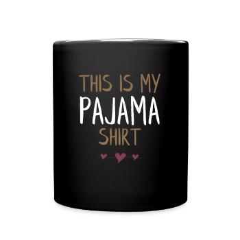 Dies ist mein Pyjama-Shirt - Tasse einfarbig - Schwarz - Vorne