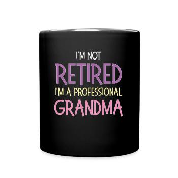I'm Not Retired - Full Colour Mug - black - Front