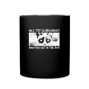 Nice Try Schrodinger - Full Colour Mug - black - Front