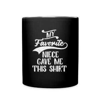 Meine Lieblingsnichte hat mir diesen Onkel Aunt Family gegeben - Tasse einfarbig - Schwarz - Vorne