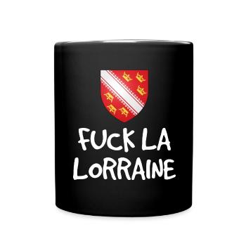 Fuck La Lorraine - Alsatian humour - Full Colour Mug - black - Front