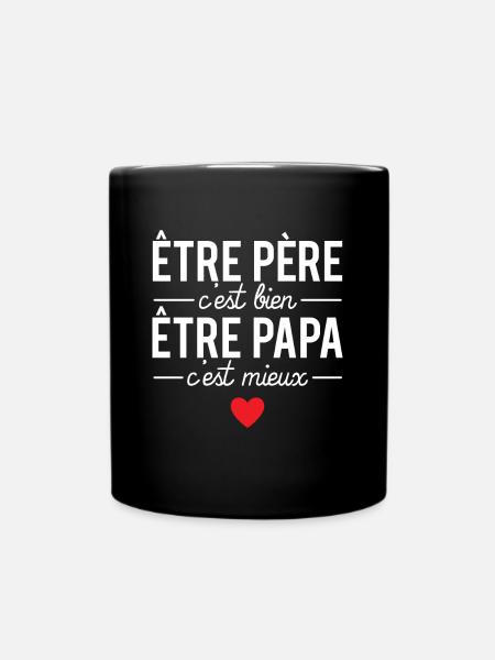 Être père c'est bien être papa c'est mieux cadeau - Mug uni - noir