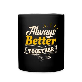 Gemeinsam immer besser - Freundschaft Spruch - Tasse einfarbig - Schwarz - Vorne