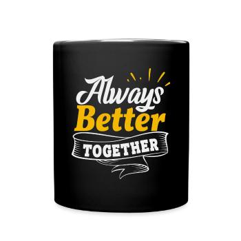 Gemeinsam immer besser - Freundschaft Spruch - Tasse einfarbig - Schwarz - Vorne