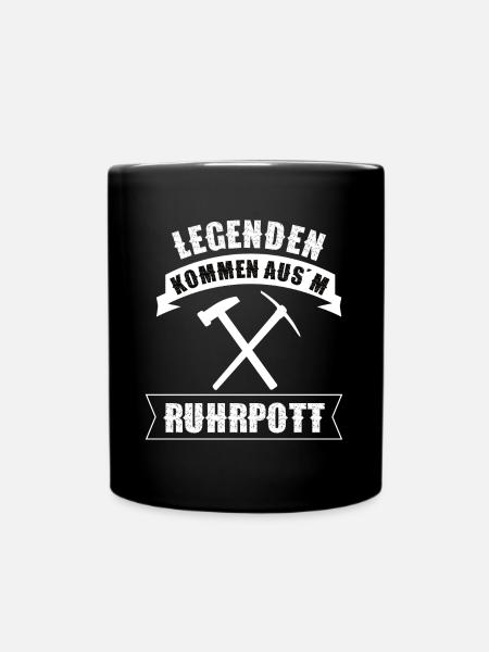 Ruhrgebiet Ruhrpott Sprüche Bergbau Kohle Legenden - Tasse einfarbig - Schwarz