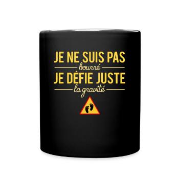 Je ne suis pas bourré je défie la gravité humour - Mug uni - noir - Devant
