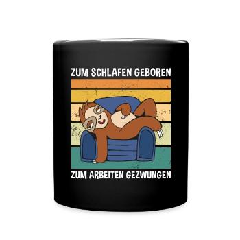Zum Arbeiten Gezwungen Süßes Faultier - Tasse einfarbig - Schwarz - Vorne