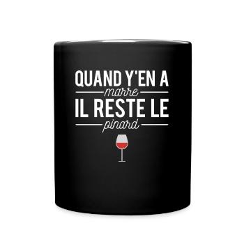 Quand y'en a marre il reste le pinard vin humour - Mug uni - noir - Devant