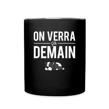On verra ça demain procrastiner flemme humour - Mug uni - noir - Devant