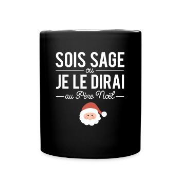 Sois sage ou je le dirai au père noël humour fête - Mug uni - noir - Devant