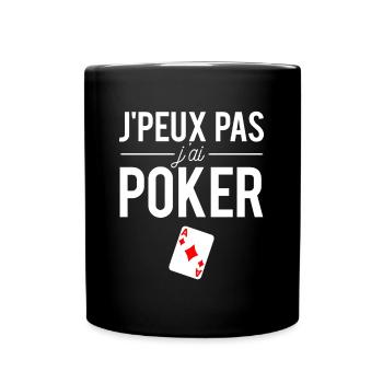 J'peux pas j'ai poker jeu de cartes humour - Mug uni - noir - Devant