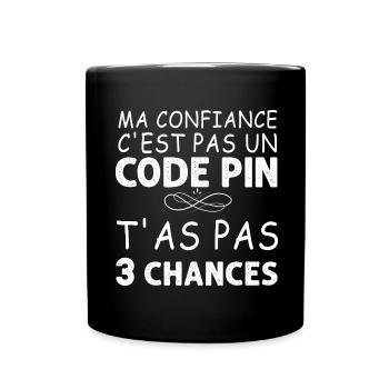 Ma confiance c'est pas un code pin - Mug uni - noir - Devant
