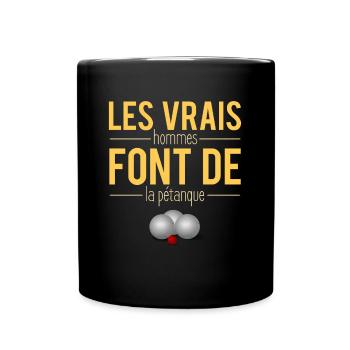 Les Vrais Hommes Font De La Pétanque Boule Humour - Mug uni - noir - Devant