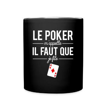 Le Poker M'appelle il Faut Que Je File Humour - Mug uni - noir - Devant