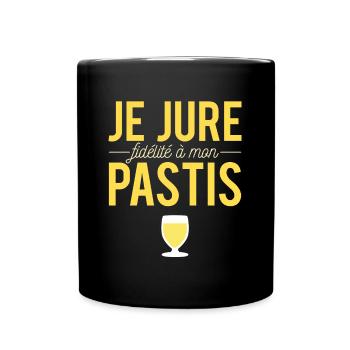 Je Jure Fidélité A Mon Pastis Alcool Jaune Humour - Mug uni - noir - Devant