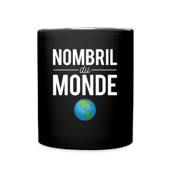 Le Nombril Du Monde Centre Du Monde Humour - Mug uni - noir - Devant