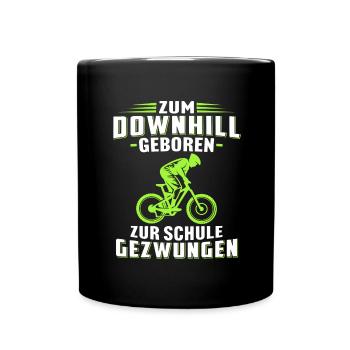 Zum Downhill Geboren Zur Schule gezwungen - Tasse einfarbig - Schwarz - Vorne