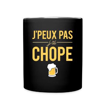 J'Peux Pas J'ai Chope Bière Humour - Mug uni - noir - Devant