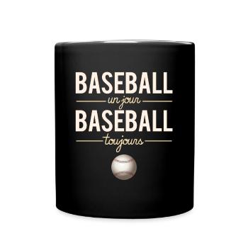 Baseball Un Jour Baseball Toujours Sport Humour - Mug uni - noir - Devant