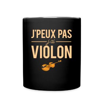 J'Peux Pas J'Ai Violon Blague Violoniste Humour - Mug uni - noir - Devant