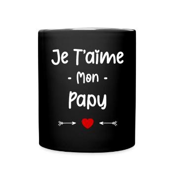 je t'aime mon Papy - Mug uni - noir - Devant