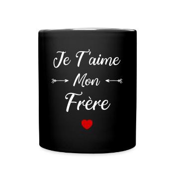 je t'aime mon Frère - Mug uni - noir - Devant