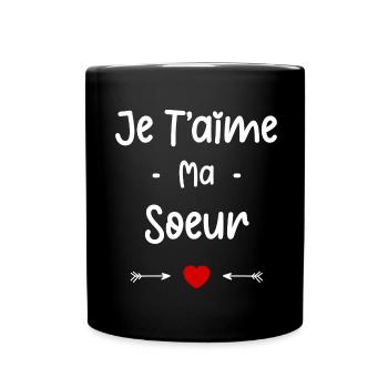 Je t'aime ma Soeur - Mug uni - noir - Devant