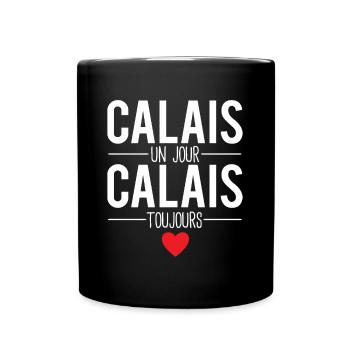 Calais un jour calais toujours calaisien humour - Mug uni - noir - Devant