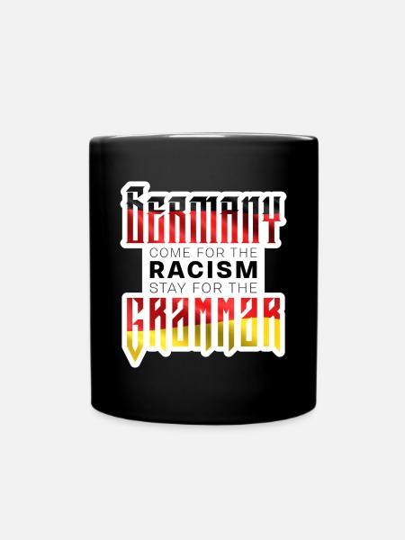 GERMANY come for the Racism, stay for the GRAMMAR - Full Colour Mug - black