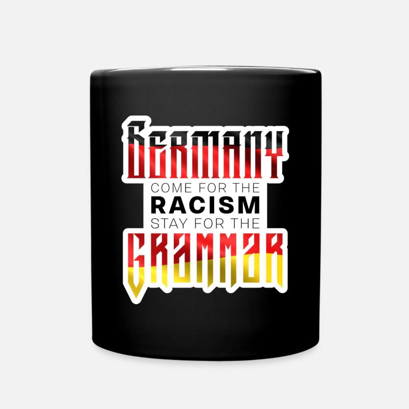GERMANY come for the Racism, stay for the GRAMMAR - Tasse einfarbig - Schwarz